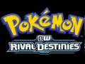 Pokemon BW Rival Destinies Opening Theme Song Full HQ Version W Lyrics
