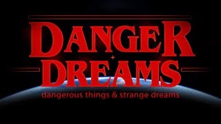 Danger & Dreams (official video)