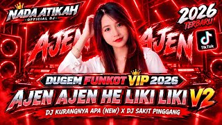 Download lagu DUGEM FUNKOT VIP 2026 DJ AJEN AJEN HE LIKI LIKI V2 DJ KURANGNYA APA (NEW) DJ SAKIT PINGGANG mp3