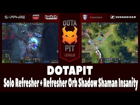 Dota 2 : Solo Refresher + Refresher Orb Shadow Shaman Insanity-Dotapit