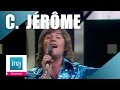C Jérôme Jérôme C Est Moi Live Officiel Archive INA