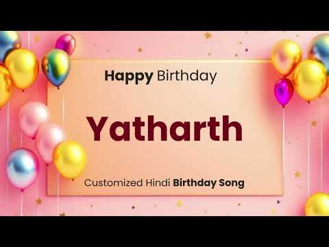 Happy Birthday " YATHARTH " - Customized Birthday Song | In Hindi
