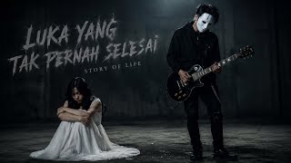 Download lagu Story Of Life - Luka Yang Tak Pernah Selesai mp3 Download lagu Story Of Life - Luka Yang Tak Pernah Selesai mp3