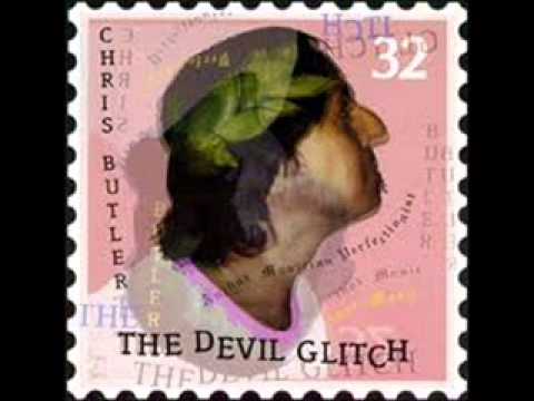 Chris Butler - The Devil Glitch (full version) (LONGEST SONG EVER!)