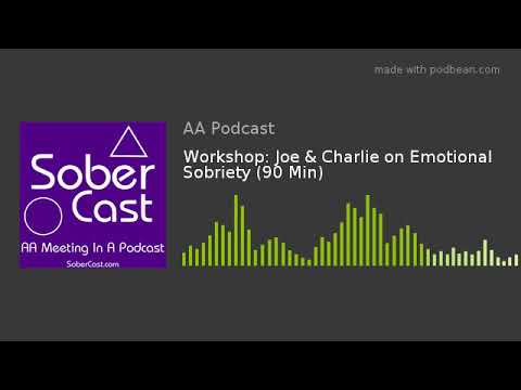 Workshop: Joe & Charlie on Emotional Sobriety (90 Min)