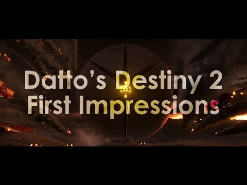 Datto's Destiny 2 First Impressions - Gameplay Reveal, Strike, Crucible & More