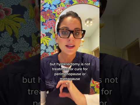 Hysterectomy is not a treatment or cure for perimenopause or menopause