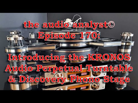 E170: Introducing the KRONOS Audio Perpetual Turntable & Discovery Phono Stage thumbnail