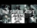 Videoklip The Superlative - Scavenger  s textom piesne