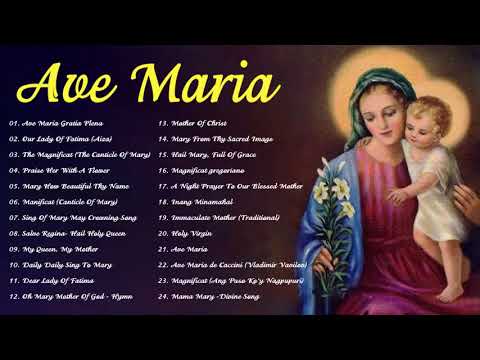 Songs To Mary, Holy Mother Of God -Marian Hymns And Catholic Songs-Ave Maris Stella-Ave Maria-Rosary