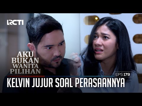 Akhirnya Kelvin Jujur Soal Perasaannya Sama Keysha – Aku Bukan Wanita Pilihan | Eps. 179 (6/6)
