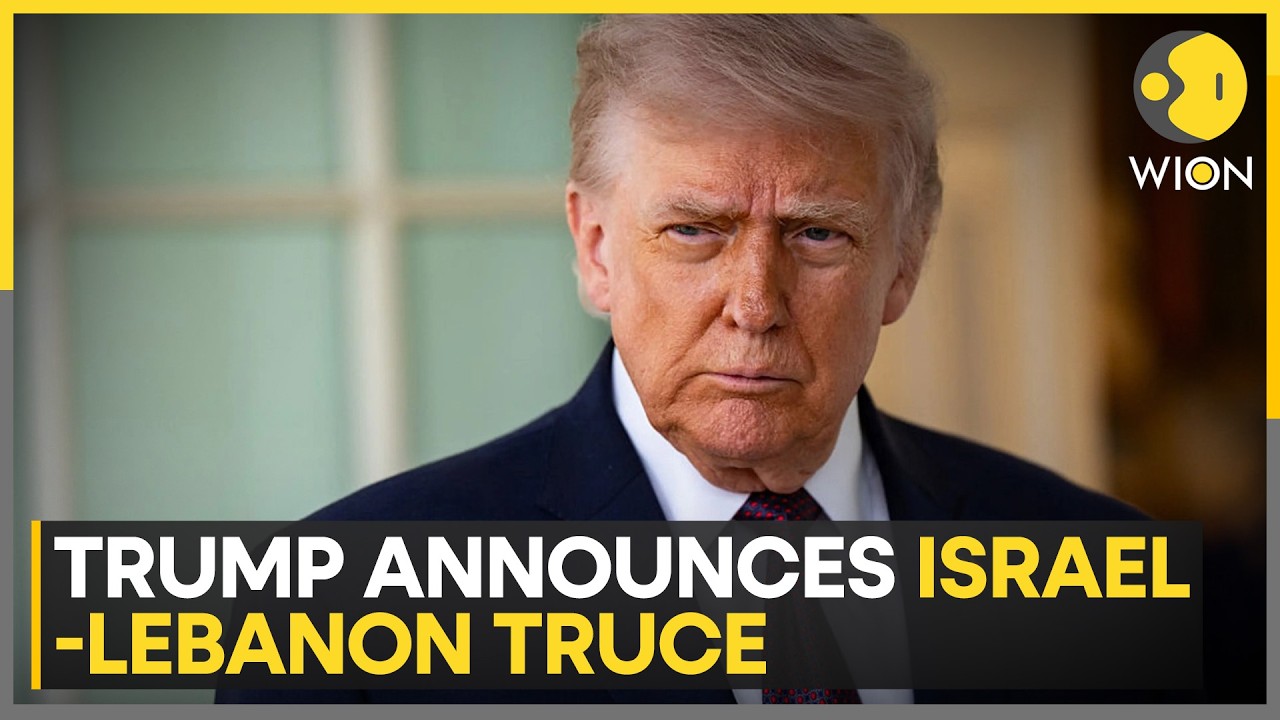 US President Trump Announces Lebanon Ceasefire on Truth Social | WION News