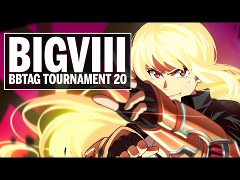 [BBTAG] BlazBlue Cross Tag Battle - BIG 8 Tournament 20