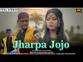 JHARPA JOJO NEW SANTHALI FULL VIDEO KARAN PANKAJ ANNU HEMBROM MIRNAL BU