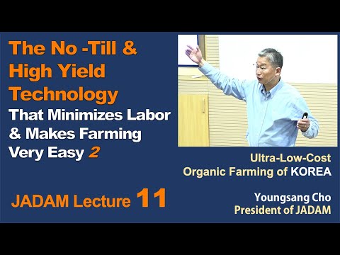 , title : 'JADAM Lecture Part 11. The No -Till & High Yield Technology That Minimizes Labor & Makes Very Easy 2'