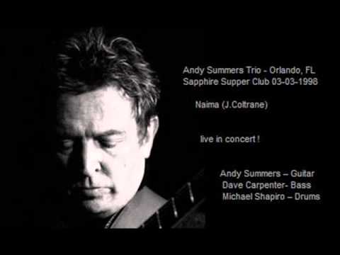 ANDY SUMMERS TRIO  - Naima (Orlando, FL "Sapphire Supper Club" 03-03-1998 USA)