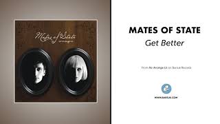 Mates Of State - &quot;Get Better&quot; (Official Audio)