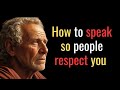 How To Speak So People Respect You STOIC PHILOSOPHY