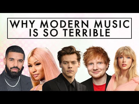 Why Modern Music is so Terrible