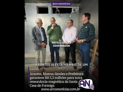Arantes, Mateus Simões e Prefeitura garantem R$ 5,3 mi para saúde em Formiga