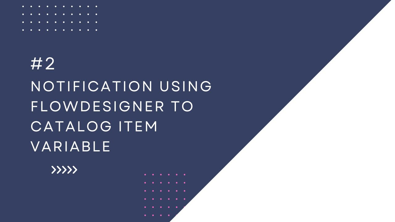 How to EP2? Notification to catalog item variable user #flowdesigner #servicenow