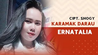 Download lagu KARAMAK DARAU - CIPT SHOGY - BY ERNATALIA - PESTA SYUKURAN BP. RERES mp3