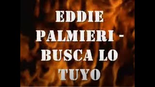 Eddie Palmieri y Cheo Feliciano - BUSCA LO TUYO - Music Video