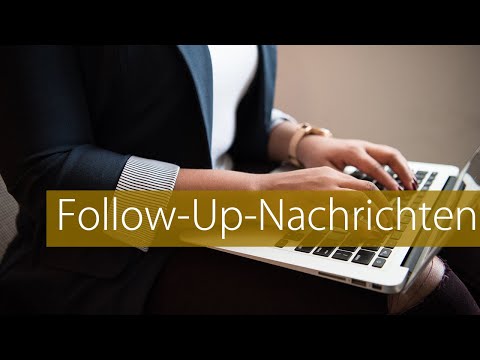 Die Kraft von Follow Up Nachrichten