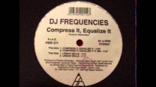 DJ Frequencies - Compress it, Equalize It (2º Mix) (A2)
