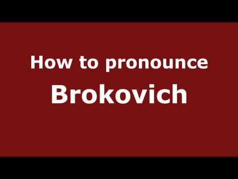 How to Pronounce Brokovich - PronounceNames.com