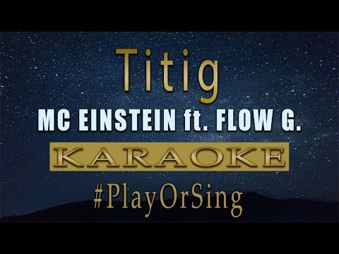 MC Einstein - Titig ft. Flow G, Yuri Dope & Jekkpot | Karaoke