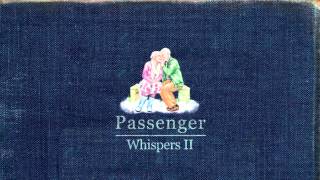 Nothing&#39;s Changed - Passenger (Audio)