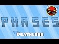 [ZERO DEATHS] Phases by Incidius (me) [LDM ON] - Geometry Dash 2.1
