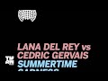 Lana Del Rey vs. Cedric Gervais - Summertime ...