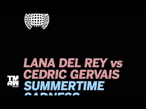 Lana Del Rey vs. Cedric Gervais - Summertime Sadness