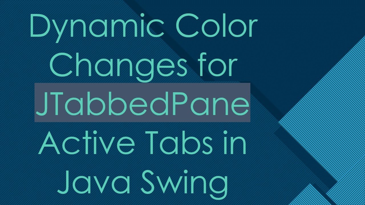 Dynamic Color Changes for JTabbedPane Active Tabs in Java Swing