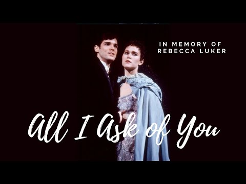Rebecca Luker Tribute Video-All I Ask of You from The Phantom of the Opera-Rebecca & Hugh Panaro