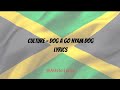 Culture - Dog A Go Nyam Dog Lyric Video