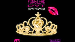 PYT(Pretty Young Thing) - Yung Leak