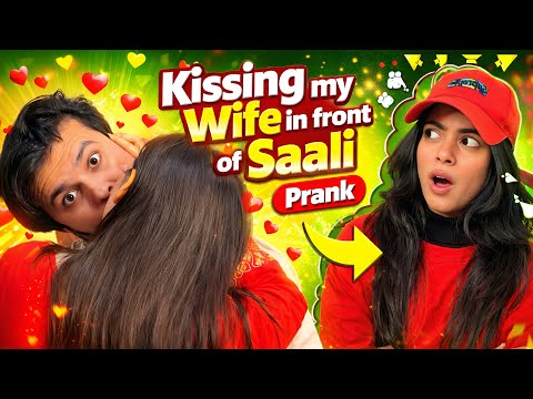 Kissing my Wife infront of Saali 💋 Prank 😱
