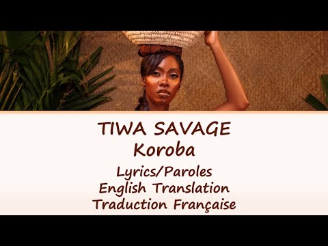 Tiwa Savage - Koroba Lyrics/Paroles/English Translation/Traduction Française