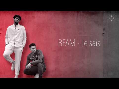 B.F.A.M - Je sais (Officiel)