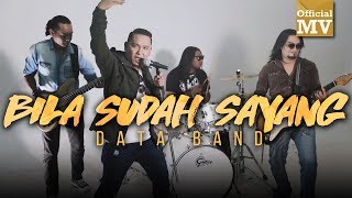 Download lagu Data - Bila Sudah Sayang mp3 Download lagu Data - Bila Sudah Sayang mp3