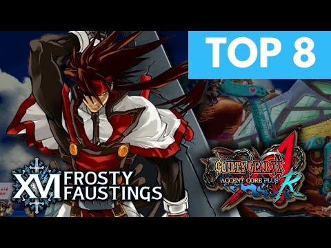 Frosty Faustings XVI 2024 GGAC +R Top 8 (Order-Sol Dizzy Baiken Faust Testament) Guilty Gear