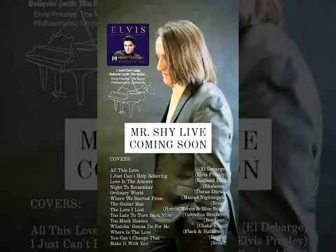 Mr. Shy LIVE (Piano & Vocal) Coming Soon!
