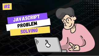 #2 Javascript coding challenge | javascript problem solving | bangla