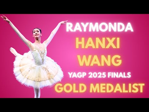 Hanxi Wang - YAGP 2025 Finals Senior Gold Medalist - Raymonda
