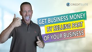 Get Business Money by Selling Part of Your Business