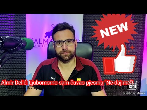 Almir Delić: Ljubomorno sam čuvao pjesmu "Ne daj me"
