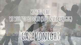 Download lagu Michael Heart - We Will Not Go Down (GAZA TONIGHT) Sape Cover by NEGIG mp3 Download lagu Michael Heart - We Will Not Go Down (GAZA TONIGHT) Sape Cover by NEGIG mp3